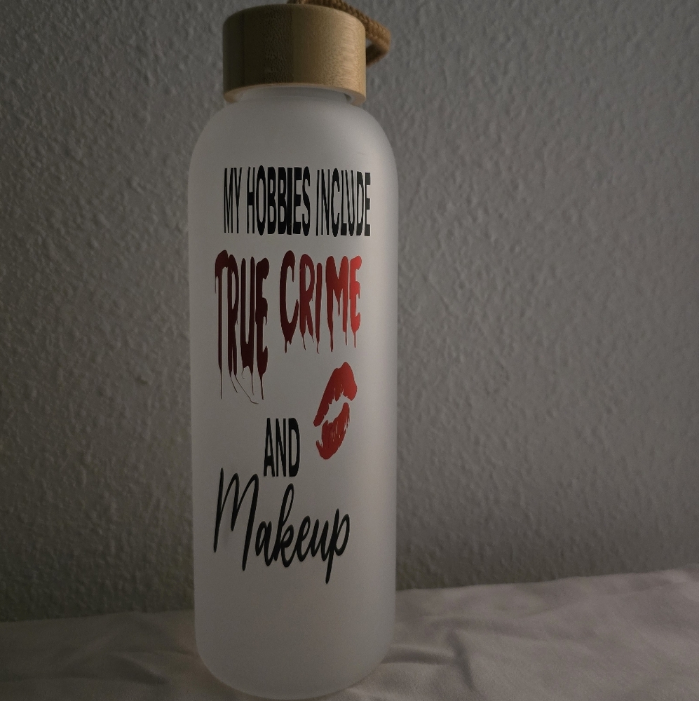 Frosted Water Bottle with True Crime and Makeup Design